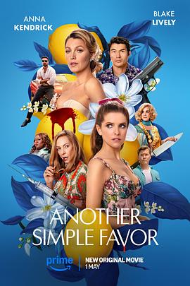 暗网禁区app《再帮个小忙 Another Simple Favor》免费在线观看